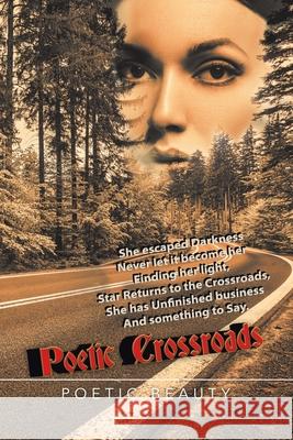 Poetic Crossroads Poetic Beauty 9781665508858 Authorhouse - książka