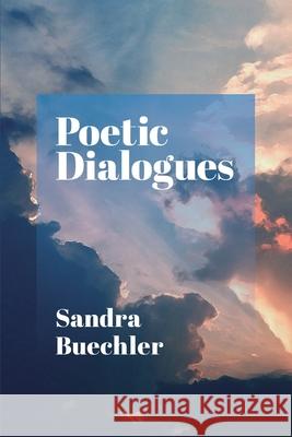 Poetic Dialogues Sandra Buechler 9781956864052 Ipbooks - książka