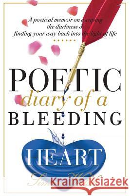 Poetic Diary of a Bleeding Heart Simone Walsh 9781460005293 Epic Press - książka