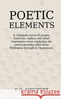 Poetic Elements D. C. Ashcroft 9781806053551 Independent Publishing Network - książka