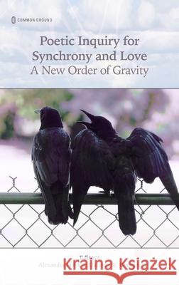 Poetic Inquiry for Synchrony & Love Alexandra Fidyk Darlene S 9781966214304 Common Ground Research Networks - książka
