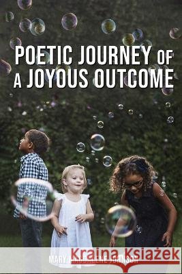 Poetic Journey Of A Joyous Outcome Mary Magdalene Johnson 9798887753195 Gotham Books - książka