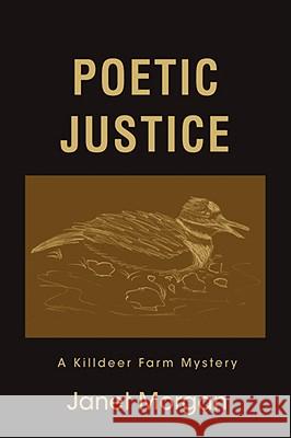 Poetic Justice Janet Morgan 9780595507597 GLOBAL AUTHORS PUBLISHERS - książka