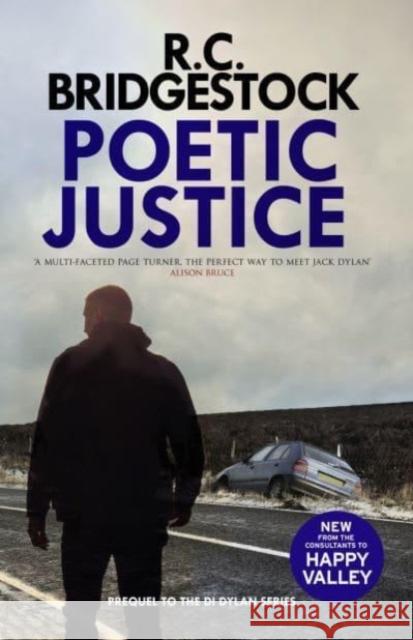 Poetic Justice: The utterly gripping prequel to the DI Jack Dylan crime thrillers R.C. Bridgestock 9781804369517 Canelo - książka