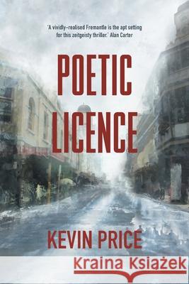 Poetic Licence Kevin Price 9780994211552 Crotchet Quaver - książka