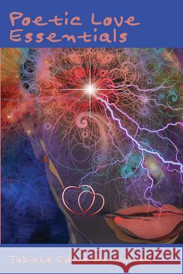 Poetic Love Essentials Tabitha Edwards-Walton 9781631993534 Energion Publications - książka