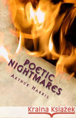 Poetic Nightmares Arthur G. Harris 9781542930314 Createspace Independent Publishing Platform - książka