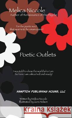 Poetic Outlets Melica Niccole Vian Yohn  9798986665580 Hampton Publishing House, LLC - książka