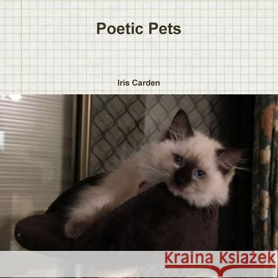 Poetic Pets Iris Carden 9780648425656 Iris Carden - książka