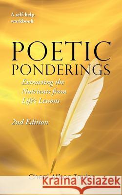 Poetic Ponderings: Extracting the Nutrients from Life's Lessons Cherri Allison Taylor 9781504390958 Balboa Press - książka