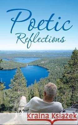 Poetic Reflections David Thompson 9781466985698 Trafford Publishing - książka