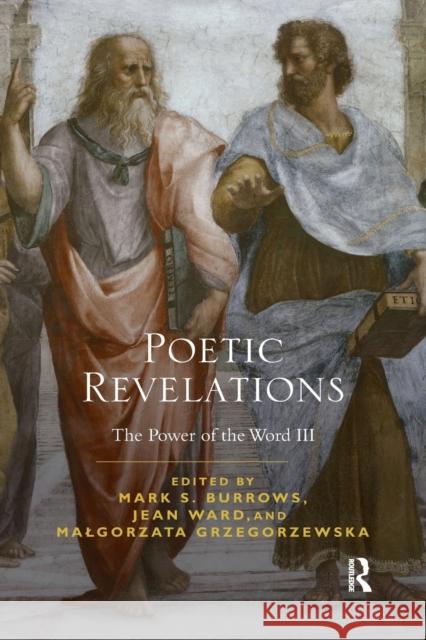 Poetic Revelations: Word Made Flesh Made Word: The Power of the Word III Mark S. Burrows Jean Ward Malgorzata Grzegorzewska 9780367362706 Routledge - książka