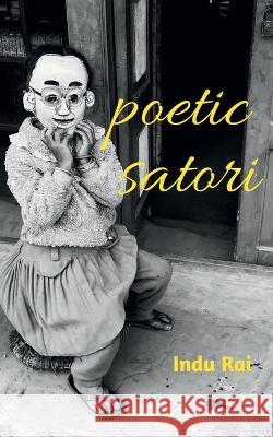 poetic satori Indu Rai 9781638500117 Notion Press - książka