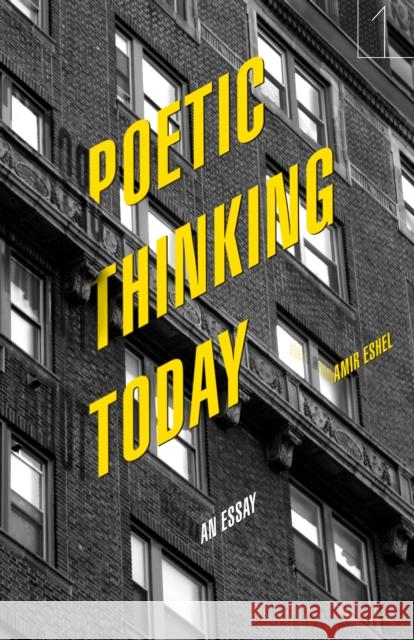 Poetic Thinking Today: An Essay Amir Eshel 9781503608870 Stanford University Press - książka