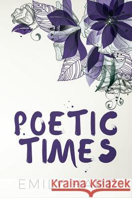 Poetic Times Emily Hart 9781096311577 Independently Published - książka