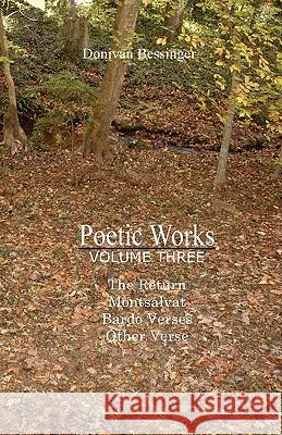 Poetic Works, Volume Three Donivan Bessinger 9781456466398 Createspace - książka