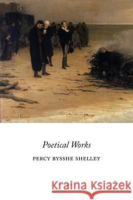 Poetical Works Percy Shelley 9781763735675 Rainshadow Books - książka
