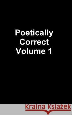 Poetically Correct Aaron R 9781365319556 Lulu.com - książka
