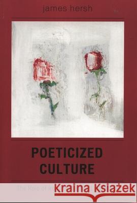 Poeticized Culture: The Role of Irony in Rawls's Liberalism Hersh, James 9780761832614 University Press of America - książka