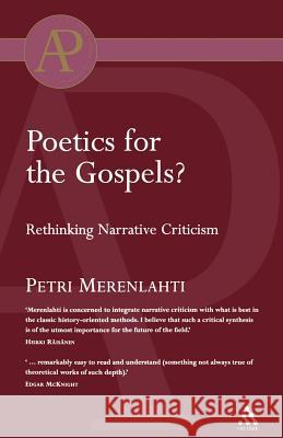 Poetics for the Gospels?: Rethinking Narrative Criticism Merenlahti, Petri 9780567042613 T. & T. Clark Publishers - książka