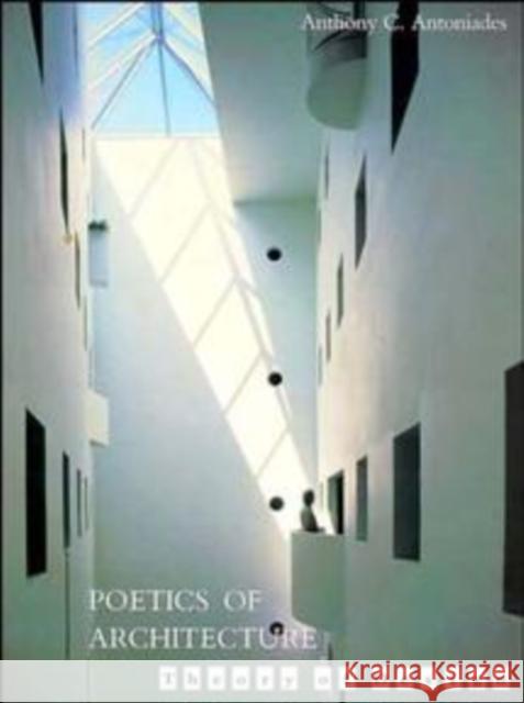 Poetics of Architecture: Theory of Design Antoniades, Anthony C. 9780471285304 John Wiley & Sons - książka