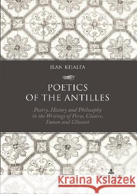 Poetics of the Antilles Khalfa, Jean 9781803741963 Peter Lang - książka