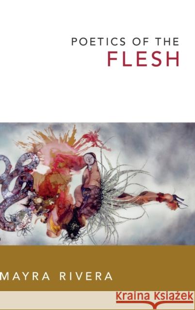 Poetics of the Flesh Mayra Rivera 9780822359876 Duke University Press - książka