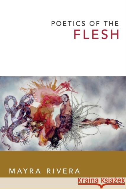 Poetics of the Flesh Mayra Rivera 9780822360131 Duke University Press - książka