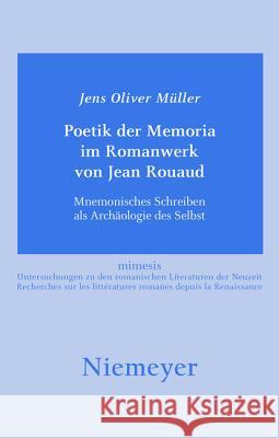 Poetik der Memoria im Romanwerk von Jean Rouaud Müller, Jens Oliver 9783484550445 Max Niemeyer Verlag - książka