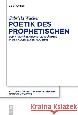 Poetik des Prophetischen Gabriela Wacker 9783110298451 De Gruyter - książka