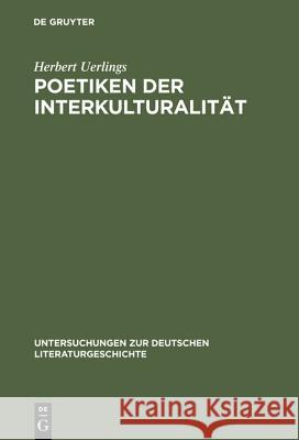 Poetiken der Interkulturalität Uerlings, Herbert 9783484320925 Max Niemeyer Verlag - książka