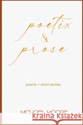 poetix & prose Michael Moore 9781739055219 Poetix & Prose - książka