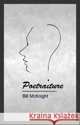 Poetraiture Bill McKnight 9781548533755 Createspace Independent Publishing Platform - książka