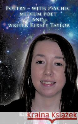 Poetry - With Psychic Medium Poet and Writer Kirsty Taylor Taylor, Kirsty 9781456782290 Authorhouse - książka