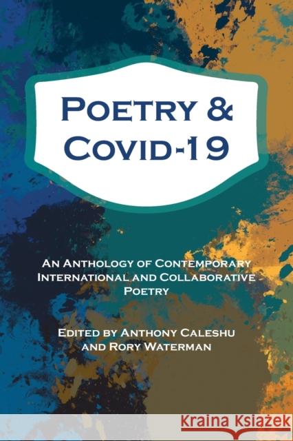 Poetry & Covid-19 Anthony Caleshu, Rory Waterman 9781848617599 Shearsman Books - książka