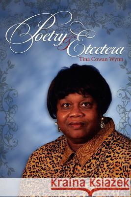 Poetry & Etcetera Tina Cowan Wynn 9781434311481 Authorhouse - książka