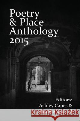 Poetry & Place Anthology 2015 Ashley Capes Brooke Linford 9780994528926 Close-Up Books - książka