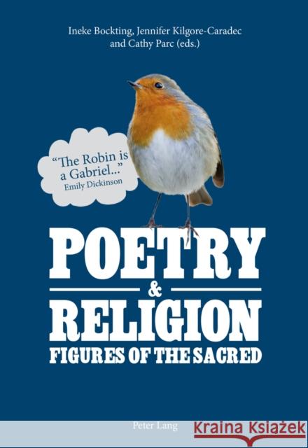 Poetry & Religion: Figures of the Sacred Bockting, Ineke 9783034314244 Peter Lang Publishing - książka