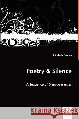 Poetry & Silence Elizabeth Parsons 9783639040449 VDM Verlag - książka