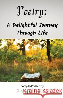 Poetry: A Delightful Journey Through Life Sterling H. Redd 9781792334061 4 Sterlings LLC - książka
