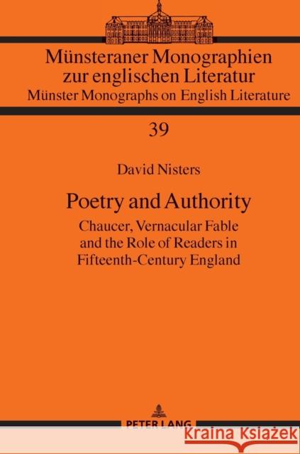 Poetry and Authority: Chaucer, Vernacular Fable and the Role of Readers in Fifteenth-Century England Real, Hermann Josef 9783631761137 Peter Lang AG - książka