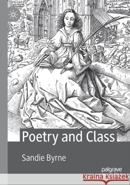 Poetry and Class Sandie Byrne 9783030293048 Palgrave MacMillan - książka