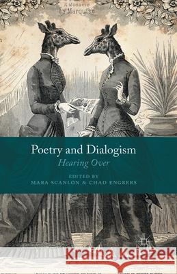 Poetry and Dialogism: Hearing Over Scanlon, M. 9781349486342 Palgrave Macmillan - książka