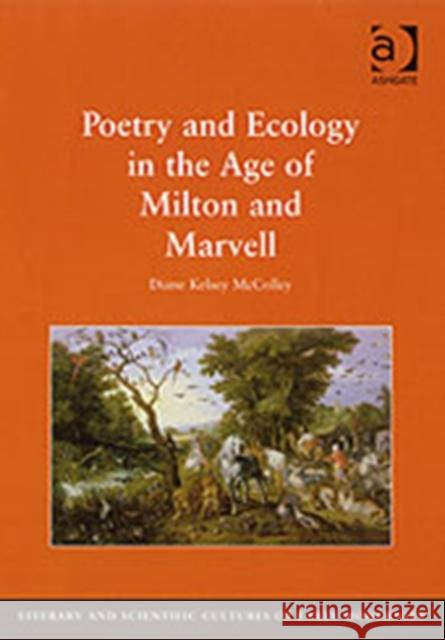 Poetry and Ecology in the Age of Milton and Marvell Diane Kelsey McColley   9780754660484 Ashgate Publishing Limited - książka