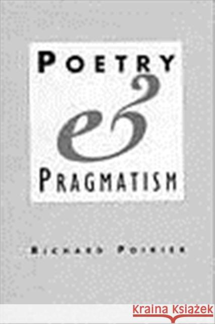 Poetry and Pragmatism Poirier 9780674679900 Harvard University Press - książka