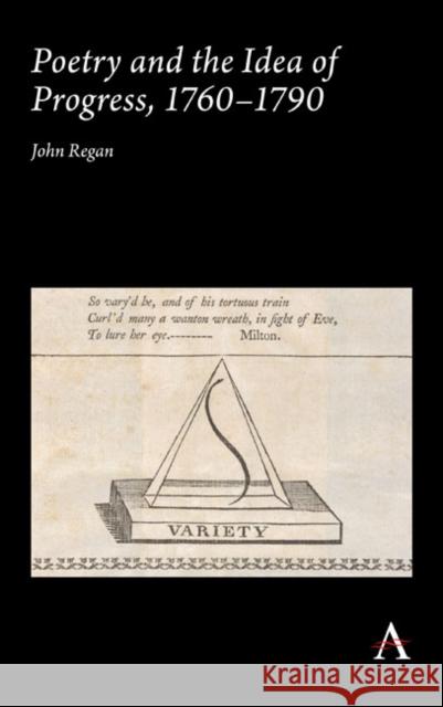 Poetry and the Idea of Progress, 1760-90 John Regan 9781783087723 Anthem Press - książka