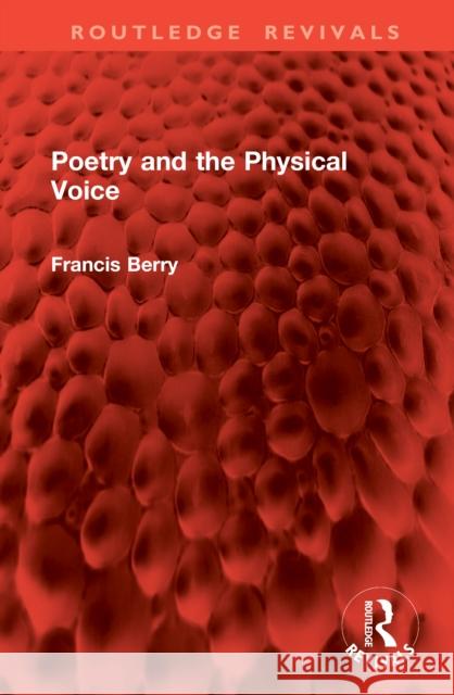 Poetry and the Physical Voice Francis Berry 9781041108092 Routledge - książka