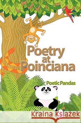 Poetry at Poinciana Poetic Pandas 9781438979434 Authorhouse - książka