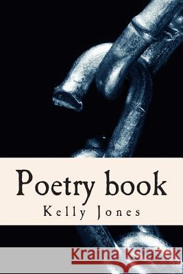 poetry book: Book Of Poetry Jones, Kelly Ann 9781511897181 Createspace - książka