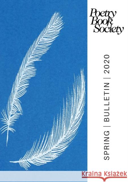 Poetry Book Society Spring 2020 Bulletin  9781913129170 Poetry Book Society - książka